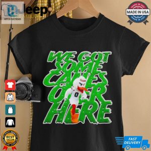 Miami Hurricanes We Got Some Canes Over Here Shirt hotcouturetrends 1 1