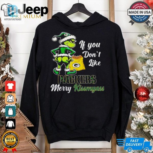 Grinch If You Dont Like Packers Merry Kiss My Ass Christmas Shirt hotcouturetrends 1