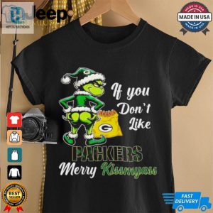 Grinch If You Dont Like Packers Merry Kiss My Ass Christmas Shirt hotcouturetrends 1 1