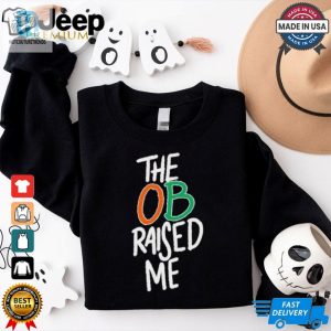 Miami Hurricanes The Ob Raised Me Shirt hotcouturetrends 1 3