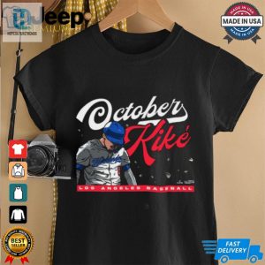 October Kike Hernandez Bootleg Los Angeles Dodgers Baseball T Shirt hotcouturetrends 1 1