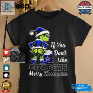 Grinch If You Dont Like Cowboys Merry Kiss My Ass Christmas Shirt hotcouturetrends 1 5