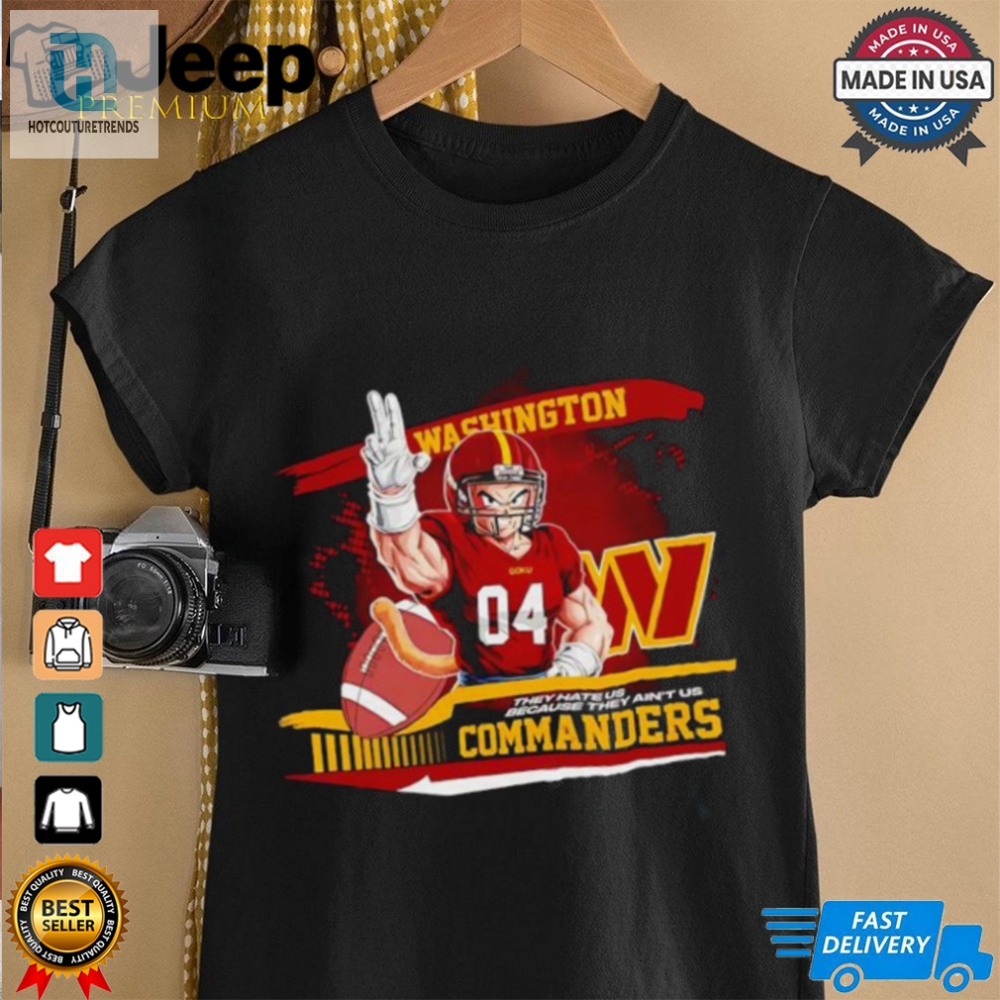 Vegeta X Ncaa Washington Commanders They Hate Us Because Aint Us 2024 Shirt 