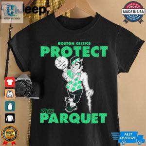 Boston Celtics Protect The Parquet Shirt hotcouturetrends 1 5