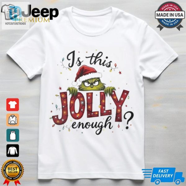 Is This Jolly Enough Grinch Christmas Shirt hotcouturetrends 1 5