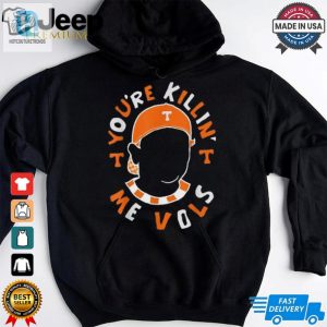 Youre Killin Me Vols Baseball Meme T Shirt hotcouturetrends 1 7