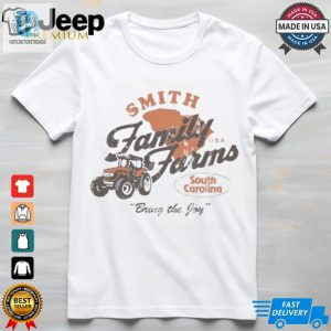 Smith Family Farms Bring The Joy South Carolina Retro T Shirt hotcouturetrends 1 7