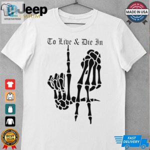 Skeleton Bone Hands To Live And Die In La Dodgers Baseball Mlb Shirt hotcouturetrends 1 7