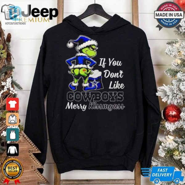 Grinch If You Dont Like Cowboys Merry Kiss My Ass Christmas Shirt hotcouturetrends 1 8