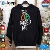 Miami Hurricanes The Ob Raised Me Shirt hotcouturetrends 1 8