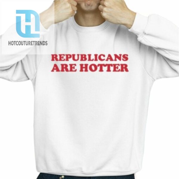 Morgonn Mcmichael Republicans Are Hotter Shirt hotcouturetrends 1 2