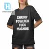 Shrimp Powered Fuck Machine Shirt hotcouturetrends 1