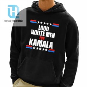 Loud White Men For Kamala Shirt hotcouturetrends 1 3