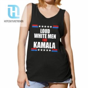 Loud White Men For Kamala Shirt hotcouturetrends 1 4