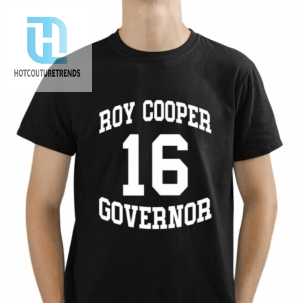 Josh Stein Roy Cooper Governor 16 Shirt 