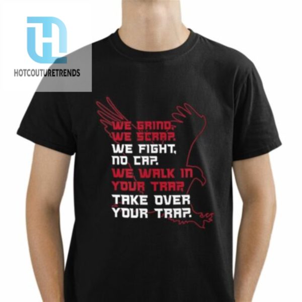 We Walk In Your Trap Take Over Your Trap Shirt hotcouturetrends 1 1