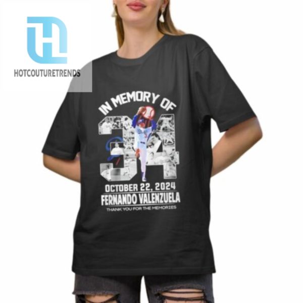 Fernando Valenzuela In Memory Of October 22 2024 Thank You For Memories Shirt hotcouturetrends 1