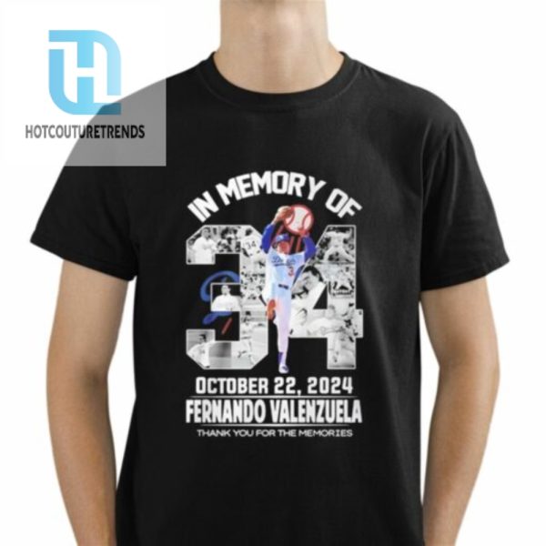 Fernando Valenzuela In Memory Of October 22 2024 Thank You For Memories Shirt hotcouturetrends 1 1