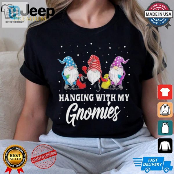 Garden Gnome Christmas Gifts Hanging With My Gnomies Shirt hotcouturetrends 1 2