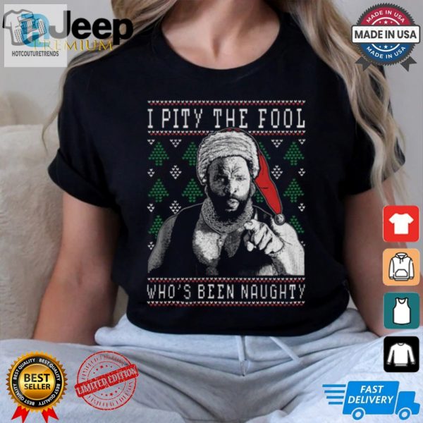 I Pity The Fool Whos Been Naughty Mr. T Shirt hotcouturetrends 1 2