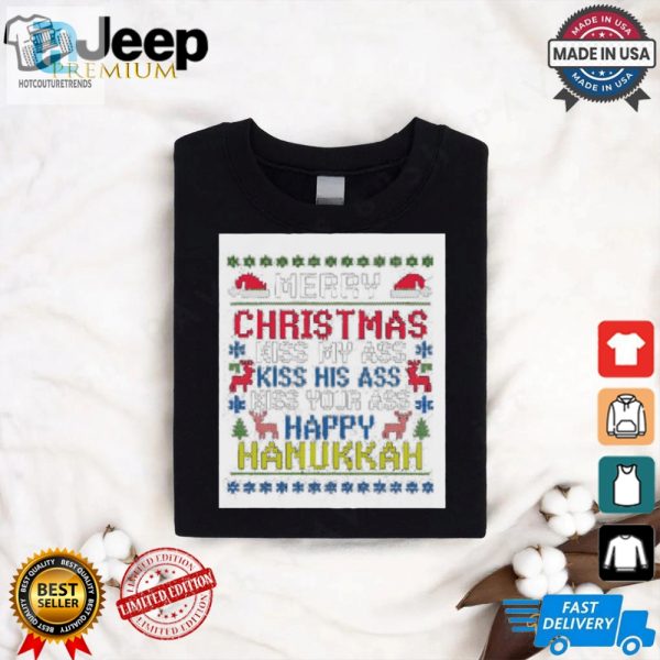 Happy Hanukkah Kiss My Ass His Ass Your Ass Merry Christmas T Shirt hotcouturetrends 1