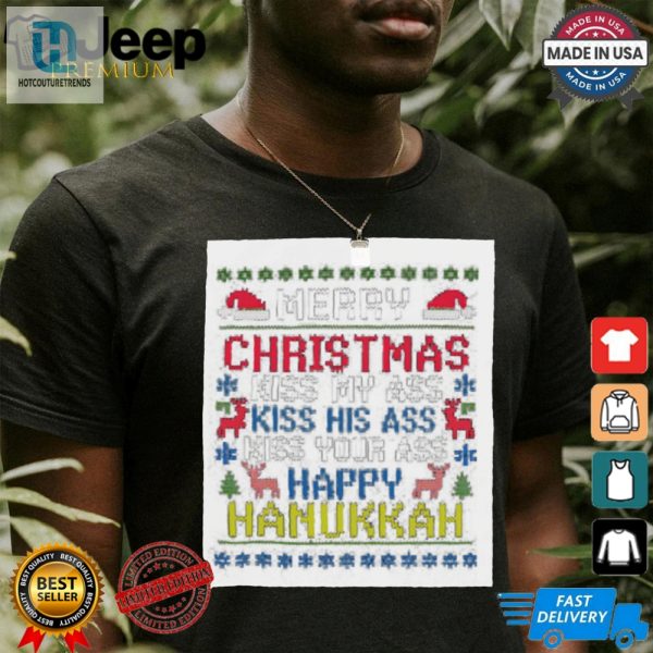 Happy Hanukkah Kiss My Ass His Ass Your Ass Merry Christmas T Shirt hotcouturetrends 1 1