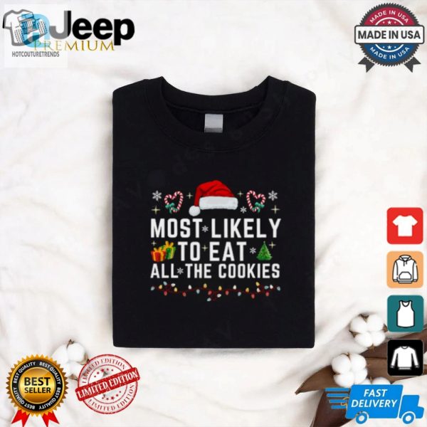 Most Likely To Eat All The Cookies T Shirt hotcouturetrends 1