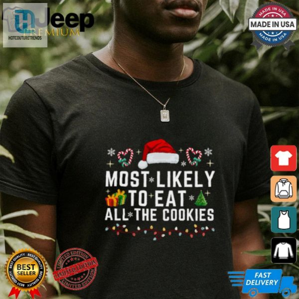 Most Likely To Eat All The Cookies T Shirt hotcouturetrends 1 1