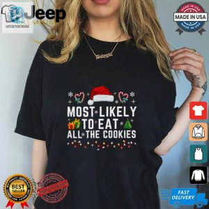 Most Likely To Eat All The Cookies T Shirt hotcouturetrends 1 3