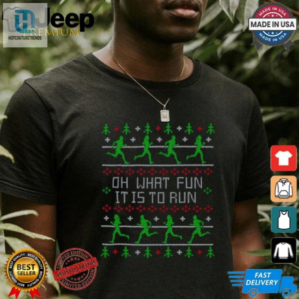 Funny Oh What Fun It Is To Run Running Ugly Christmas Sweater Design T Shirt hotcouturetrends 1 1