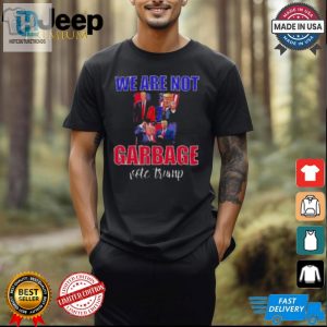 We Are Not Garbage Vote Trump T Shirt hotcouturetrends 1 2