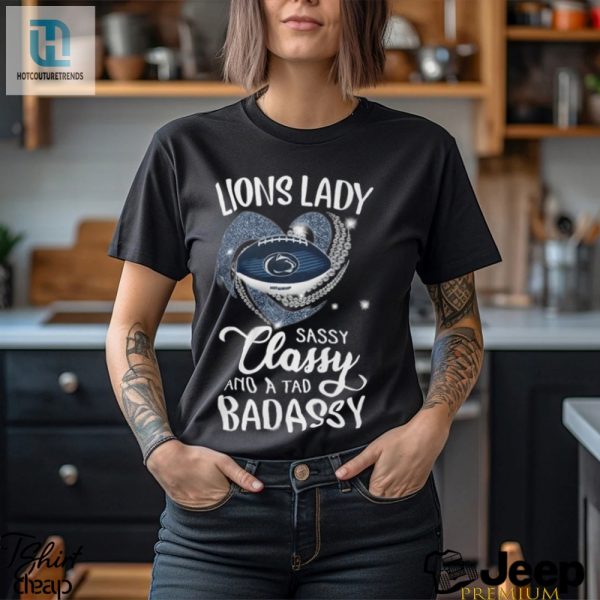 Lions Laydy Sassy Classy And A Tad Badassy Shirt hotcouturetrends 1 1