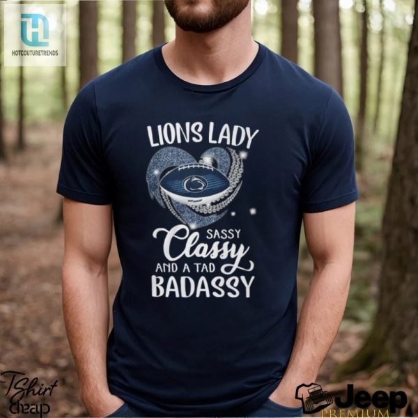 Lions Laydy Sassy Classy And A Tad Badassy Shirt hotcouturetrends 1 2