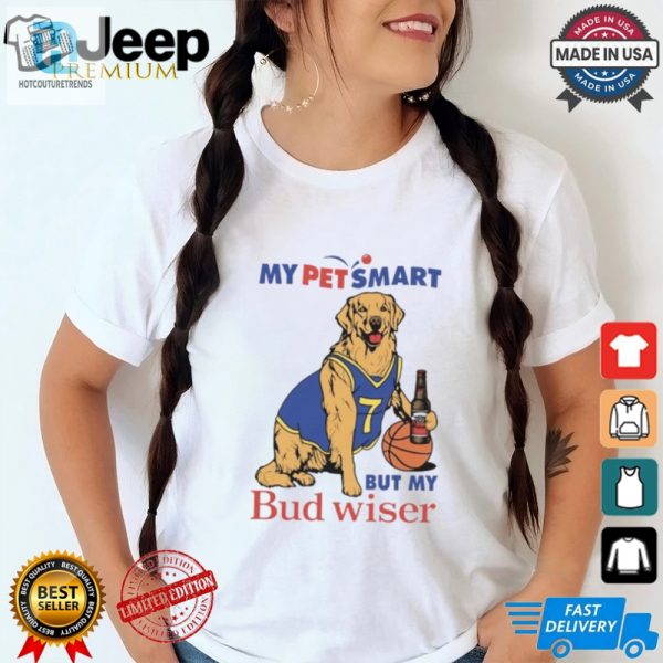 My Pet Smart But My Bud Wiser Shirt hotcouturetrends 1 1