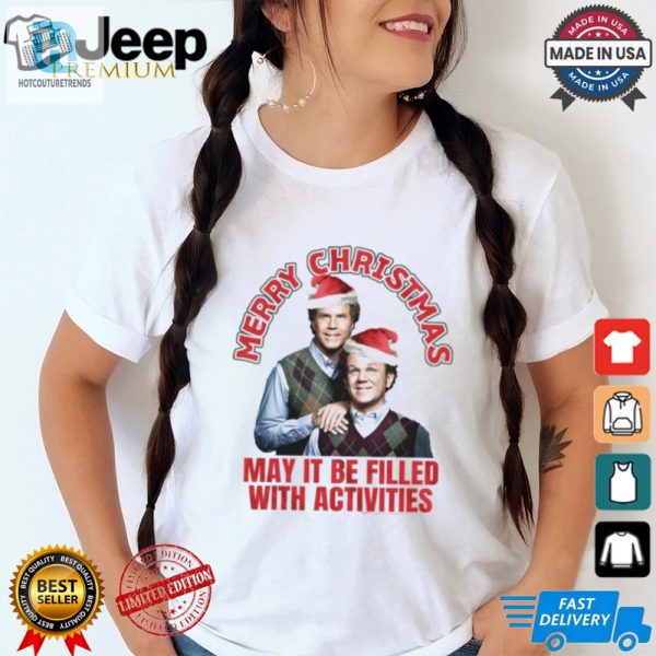 Marry Christmas May It Be Filled With Activities Shirt hotcouturetrends 1 1