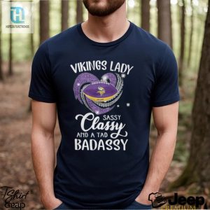 Vikings Laydy Sassy Classy And A Tad Badassy Shirt hotcouturetrends 1 2