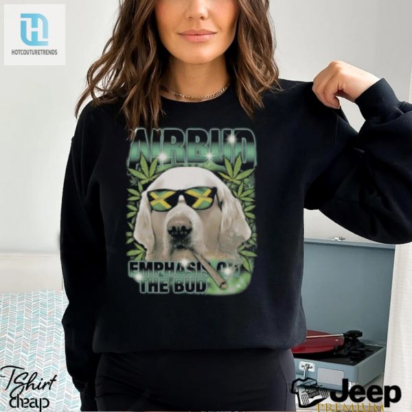 Airbud Emphasis On The Bud Rap Shirt hotcouturetrends 1