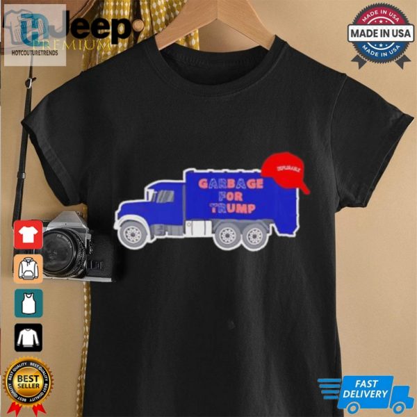 Garbage Truck Garbage For Trump Deplorable Maga Shirt hotcouturetrends 1