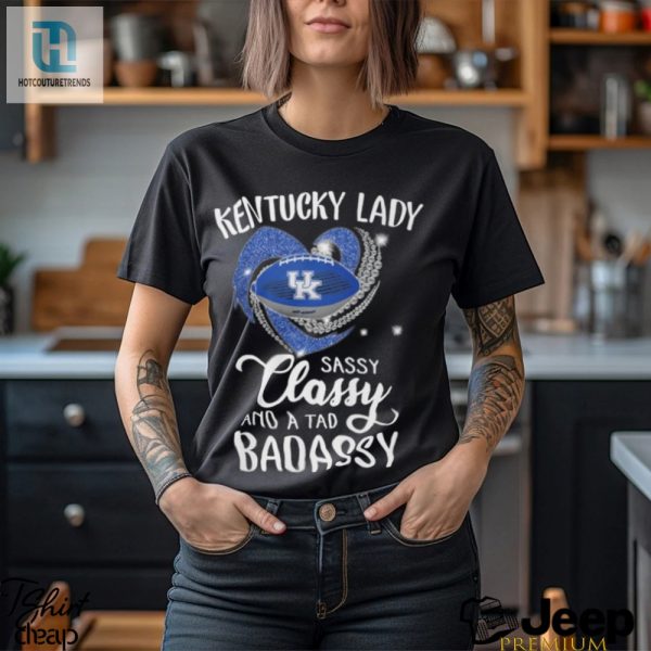 Kentucky Laydy Sassy Classy And A Tad Badassy Shirt hotcouturetrends 1 1