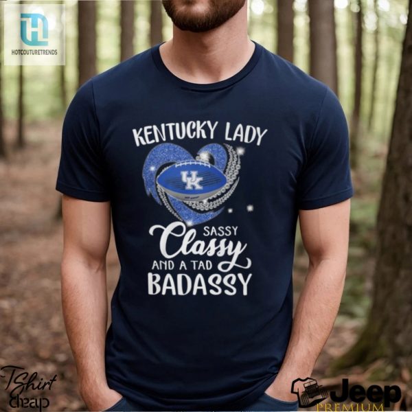 Kentucky Laydy Sassy Classy And A Tad Badassy Shirt hotcouturetrends 1 2