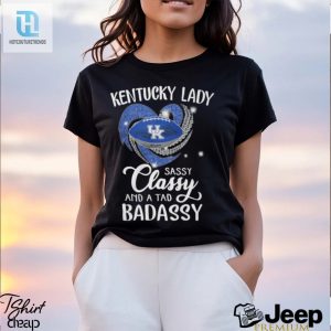 Kentucky Laydy Sassy Classy And A Tad Badassy Shirt hotcouturetrends 1 3