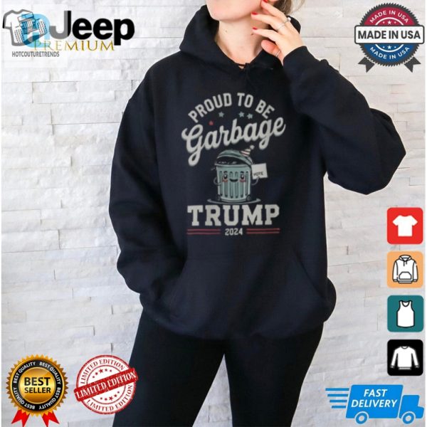 Not A Garbage Proud To Be Garbage Vote Trump Supporters 2024 T Shirt hotcouturetrends 1 1