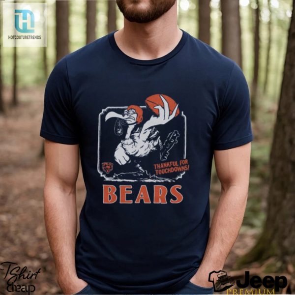 Chicago Bears Thankful For Touchdowns Shirt hotcouturetrends 1 2