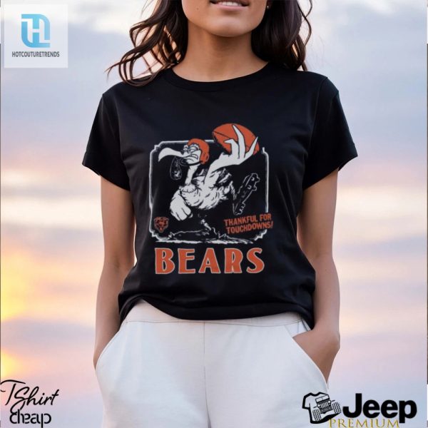 Chicago Bears Thankful For Touchdowns Shirt hotcouturetrends 1 3