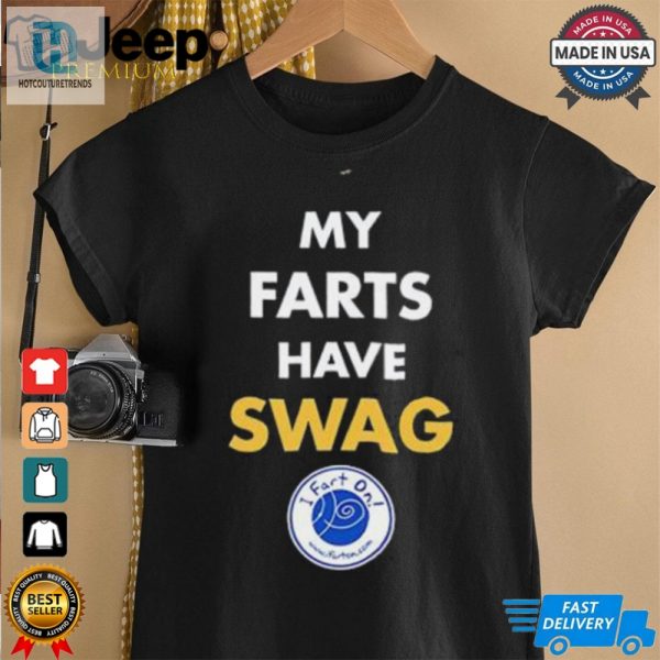 My Farts Have Swag I Fart On Shirt hotcouturetrends 1