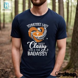 Tennessee Laydy Sassy Classy And A Tad Badassy Shirt hotcouturetrends 1 2