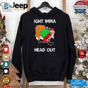 Santa Claus Ight Imma Head Out Merry Christmas Shirt hotcouturetrends 1 1