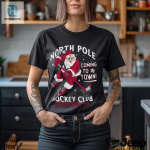 North Pole Coming To Town Hockey Club Shirt hotcouturetrends 1 1