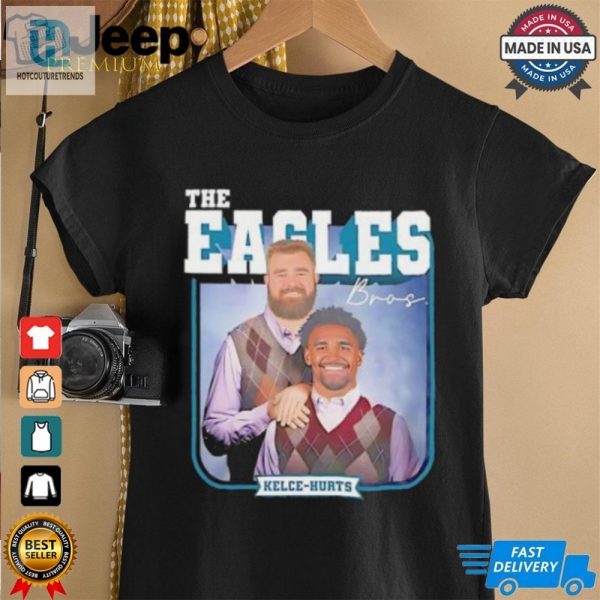 Philadelphia Eagles The Eagles Bros Jason Kelce Jalen Hurts Shirt hotcouturetrends 1