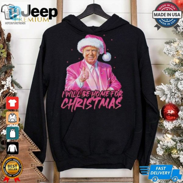 Trump Pink Santa I Will Be Home For Christmas Shirt hotcouturetrends 1 1